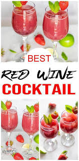 Red Wine Cocktail Alcoholic Drink You Want To Make Today Easy Alcohol Drink Recipe For In 2020 Red Wine Cocktails Strawberry Cocktails Best Alcoholic Drinks Recipes
