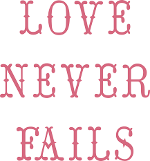 Love Never Fails Svg Cut File Snap Click Supply Co