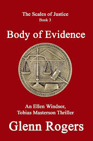 Body of Evidence: An Ellen Windsor, Tobias Masterson Thriller (Scales of  Justice)