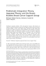 Pdf Problematic Integration Theory Appraisal Theory And The Bosom Buddies Breast Cancer Support Group Joann Keyton And Adrianne Kunkel Academia Edu