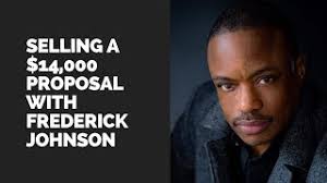 Selling a $14,000 proposal with Frederick Johnson