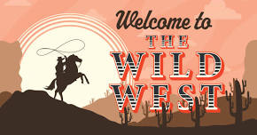 Welcome to the Wild West