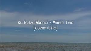 This opens in a new window. Download Ku Rela Dibenci Aiman Tino Cover Hafis Handika Lirik Video In Mp4 And 3gp Codedwap