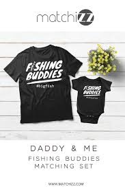 Download Dad And Son Shirt Fishing Buddy Fisherman Matching Outfit Dad And Son Shirts Father Son Matching Shirts Matching Outfits