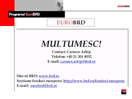 Maybe you would like to learn more about one of these? Eurobrd Program De Finantare A Proiectelor Cu Ppt Telecharger