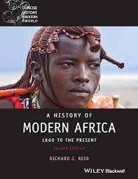 A History of Modern Africa: 1800 to the Present