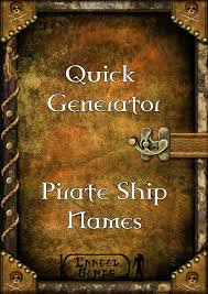This name generator will generate 10 random names fit for pirate ships. Quick Generator Pirate Ship Names Ennead Games Quick Gens Drivethrurpg Com
