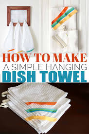 Flour sack kitchen towels with htv. How To Make A Simple Hanging Dish Towel The How To Home