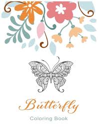Butterfly kids coloring pages are a fun way for kids of all ages to develop creativity, focus, motor skills and color recognition. Butterfly Coloring Book 50 Illustrations For Stress Relieving And Relaxation Butterfiles With Mandala Patterns Inside Paperback Crow Bookshop