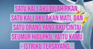 Kata pujian untuk istri tercinta ini romantis sekali, kan? Gambar Kata Kata Untuk Istri Dan Anak Sama Halnya Pada Saat Masih Pacaran Dulu Hal Ini Dilakukan Untuk Memupuk Rasa Cinta Antara Pas Romantis Kata Kata Gambar