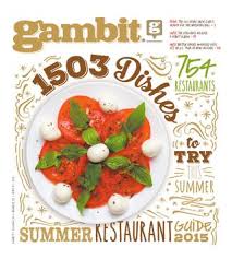 Gambit New Orleans June 9 2015 By Gambit New Orleans Issuu
