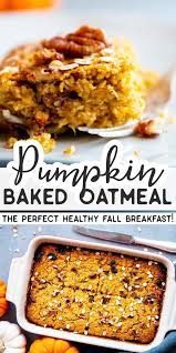 Pumpkin Baked Oatmeal Pumpkin Breakfast Recipes Recipes Pumpkin Breakfast