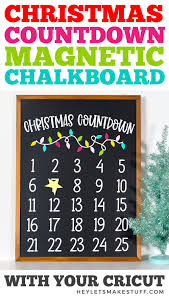 Diy Christmas Countdown Calendar With The Cricut In 2020 Christmas Countdown Diy Christmas Countdown Christmas Countdown Calendar