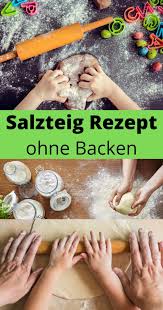 Salzteig Rezept Selber Machen Ohne Backen Salzteig Basteln Salzteig Rezept Basteln Mit Kleinkindern Weihnachten