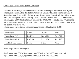 Contoh soal essay pasar modal dan jawabannya. Indeks Harga Saham Individual Indeks Harga Saham Gabungan Ppt Download