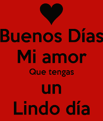 Resultado De Imagen Para Buenos Dias Mi Amor Cristiano Feliz Dia Mi Amor Buenos Dias Amor Saludos De Buenos Dias