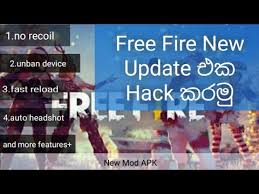 It is producing resources of coins and diamonds with a ton volumes availabe daily. Garena Free Fire Mod Apk Download Latest Version Auto Headshot Anti Ban Sinhala Full 2019 Eureka Music Videos