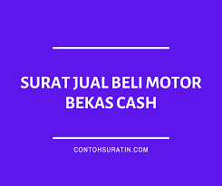 Tujuan dalam penulisan surat niaga penawaran barang adalah mempromosikan produk atau produk baru yang akan dipasarkan. Contoh Surat Jual Beli Motor Bekas Cash Kredit Terlengkap Di 2020 Surat Motor