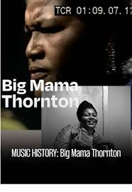 Big Mama Thornton: The Unsung Blues Legend