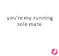 Sole Mate Running Shoe Puns Runnerd Love Jokes Quotes Running Puns