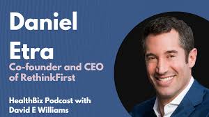 Applied Behavioral Analysis. Interview with RethinkFirst CEO Daniel Etra —  Health Business Group