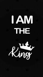Im Am The King Im King Phone Wallpaper For Men Dont Touch My Phone Wallpapers Black Wallpaper