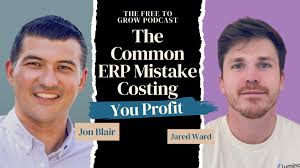Podcast: The Common ERP Mistake Costing You Profit — Free To Grow CFO