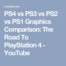 Ps4 Vs Ps3 Vs Ps2 Vs Ps1 Graphics Comparison The Road To