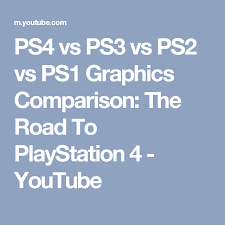 ps4 vs ps3 vs ps2 vs ps1 graphics comparison the road to