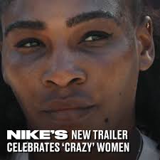 Nike And Serena Williams Team Up To Send Message About 'Crazy' Women In  Sport