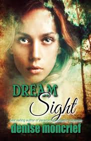 Dream Sight (Prescience Series Book 2) eBook : Moncrief, Denise: Books