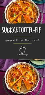 Susskartoffel Pie Geeignet Fur Den Thermomix Rezept Rezepte Susskartoffel Pie Amerikaner Rezept