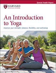 Why yoga is good for everyone doctor. Introduction To Yoga Harvard Health