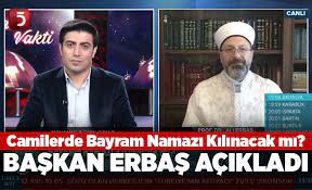 Günü sabah namazından 1 saat sonra kılınacak bayram namazı camide mi kılınacak? Camilerde Bayram Namazi Kilinacak Mi Diyanet Isleri Baskani Erbas Acikladi
