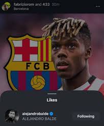 🚨🔥 Balde está ilusionado con el fichaje de Nico Williams: le dio like al  post de Fabrizio Romano sobre el acuerdo Nico-Barça. 👀 Algo sabe…