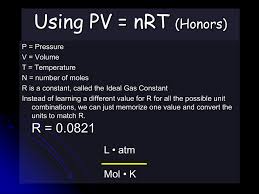 It is important to choose the correct value of r to use for a given problem. Ideal Gas Law P V N R T