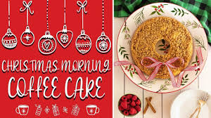 Don't let that scare you. Tis The Season Christmas Morning Coffee Cake Recipe Youtube