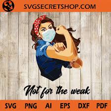 Download Strong Woman 2020 Svg Not For The Wear Svg Coronavirus Svg Covid19 Svg Svg Secret Shop