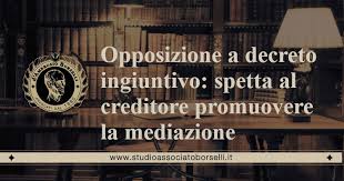 L'opposizione a decreto ingiuntivo dà luogo ad un ordinario giudizio di cognizione in cui il giudice non deve limitarsi a stabilire se l'ingiunzione fu emessa legittimamente in relazione alle condizioni previste dalla legge per l'emanazione del provvedimento monitorio, ma accertare il fondamento della pretesa. Opposizione A Di Creditore Deve Promuovere La Mediazione