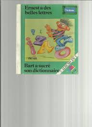 Ernest a de belles lettres Bart a sucré son dictionnaire (La Petite  bibliothèque de la rue Sésame) : Amazon.es: Libros
