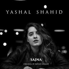 Sajna Mp3 Song Download Sajna Sajna Urdu Song By Yashal Shahid On Gaana Com
