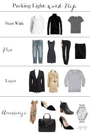 Packing Light Work Trip Wellesley King This Easy Guide To Packing Light For A Work Trip Will Business Travel Outfits Fashion Business Trip Packing List