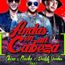 Music video by chino y nacho performing andas en mi cabeza. Stream Chino Y Nacho Andas En Mi Cabeza Ft Daddy Yankee Remix 2k17 By Billrodrigues Listen Online For Free On Soundcloud