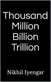 Check spelling or type a new query. Thousand Million Billion Trillion English Edition Ebook Iyengar Nikhil Amazon De Kindle Shop