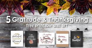 Gograph has the graphic or image that you need for as little as 5 dollars. 5 Beautiful Gratitude Thanksgiving Wall Art Free Printables A Heart Full Of Joy