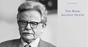 A Metaphysical Mistake: On Elias Canetti's The Book Against Death