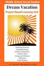 проект по английскому языку 8 класс My Dream Holiday This Dream Vacation Project Based Learning Unit Focuses On Providing S Project Based Learning Social Studies Middle School Middle School Classroom Organization