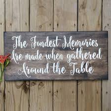 Vintage Inspired Sign The Fondest Memories Are Made When Gathered Around The Table Ru With Images Rustic Dining Room Wall Decor Rustic Dining Room Dining Room Wall Decor