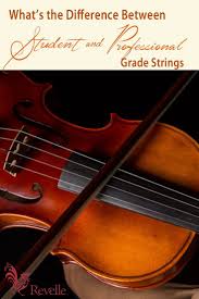 What S The Difference Between Student And Professional Grade Strings Violin Student Music Education Resources Student