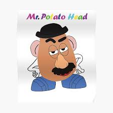 It's a plastic potato with a set of removable features including goofy protruding ears, eyes, glasses, mustache, feet and arms. Mr Potato Head Posters Redbubble